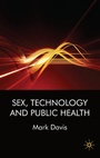 Cover: Sex, Technology and Public Health - Palgrave Macmillan