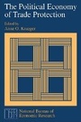 Cover: The Political Economy of Trade Protection - University of Chicago Press