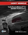 Cover: Light Vehicle Tasksheet Manual For NATEF Proficiency, 2013 NATEF Edition - Jones and Bartlett Publishers, Inc