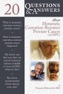 Cover: 20 Questions and Answers About Metastatic Castration-Resistant Prostate Cancer (mCRCP) - Jones and Bartlett Publishers, Inc