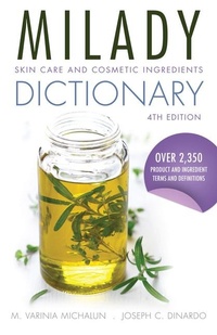 Abbildung von: Skin Care and Cosmetic Ingredients Dictionary - Milady Publishing Co