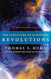 Enlarge image Cover: The Structure of Scientific Revolutions - 50th Anniversary Edition - University of Chicago Press