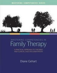 Enlarge image Cover: Mastering Competencies in Family Therapy : a Practical Approach to Theory and Clinical Case Documentation - Wadsworth Publishing Co Inc