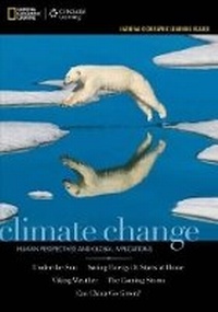 Enlarge image Cover: National Geographic Learning Reader Series: Climate Change : Human Perspectives and Global Implications - Cengage Learning, Inc