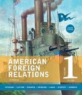 Cover: American Foreign Relations, Volume 1: To 1920 - Wadsworth Publishing Co Inc