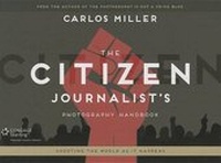Abbildung von: The Citizen Journalist's Photography Handbook - Cengage Learning
