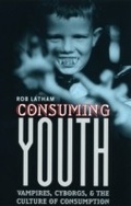 Cover: Consuming Youth - University of Chicago Press