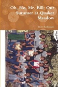 Cover: Oh, No, Mr. Bill; Our Summer at Quaker Meadow - Lulu.com