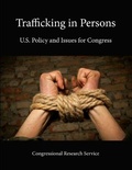Cover: Trafficking in Persons: U.S. Policy and Issues for Congress - Lulu.com