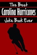 Cover: The Best Carolina Hurricanes Joke Book Ever - Lulu.com