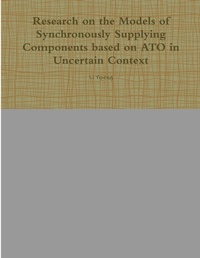 Abbildung von: Research on the Models of Synchronously Supplying Components Based on ATO in Uncertain Context - Lulu.com