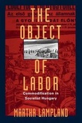 Cover: The Object of Labor - University of Chicago Press