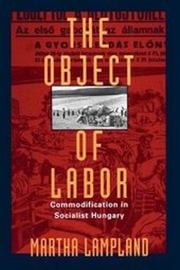 Enlarge image Cover: The Object of Labor - University of Chicago Press