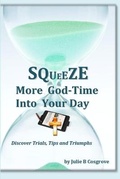 Cover: Squeeze More God-Time Into Your Day - Lulu.com
