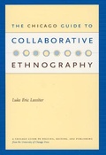 Cover: The Chicago Guide to Collaborative Ethnography - University of Chicago Press