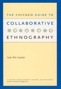 Cover: The Chicago Guide to Collaborative Ethnography - University of Chicago Press