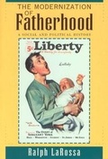 Cover: The Modernization of Fatherhood - University of Chicago Press