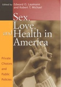 Cover: Sex, Love and Health in America - University of Chicago Press