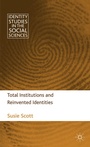 Cover: Total Institutions and Reinvented Identities - Palgrave Macmillan
