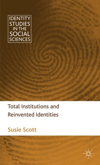 Enlarge image Cover: Total Institutions and Reinvented Identities - Palgrave Macmillan