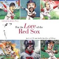 Cover: For the Love of the Red Sox - Triumph Books