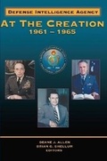 Cover: Defense Intelligence Agency at the Creation, 1961-1965 - Lulu.com