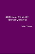 Cover: DB2 Exams 610 and 611 Practice Questions - Lulu.com