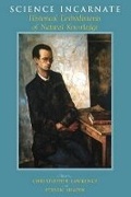 Cover: Science Incarnate - Historical Embodiments of Natural Knowledge - University of Chicago Press