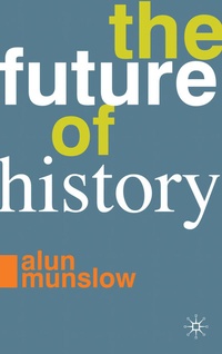 Enlarge image Cover: The Future of History - Red Globe Press