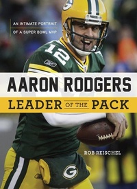 Enlarge image Cover: Aaron Rodgers: Leader of the Pack - Triumph Books