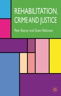 Cover: Rehabilitation, Crime and Justice - Palgrave Macmillan