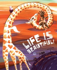 Enlarge image Cover: Life is Beautiful! - Cuento de Luz SL