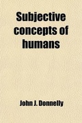 Cover: Subjective Concepts of Humans; Source of Spiritistic Manifestations - General Books