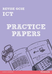 Abbildung von: Pearson Revise GCSE ICT Practice Papers - for 2026, 2027 exams - Pearson Education Limited