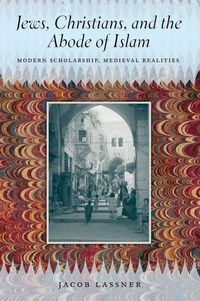 Enlarge image Cover: Jews, Christians, and the Abode of Islam - University of Chicago Press