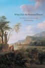 Cover: What Did the Romans Know? - University of Chicago Press