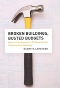 Cover: Broken Buildings, Busted Budgets - University of Chicago Press