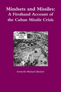 Cover: Mindsets and Missiles: A Firsthand Account of the Cuban Missile Crisis - Lulu.com