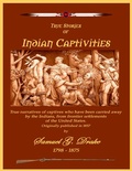 Cover: True Stories of Indian Captivities - Lulu.com