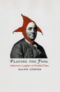 Cover: Playing the Fool - University of Chicago Press
