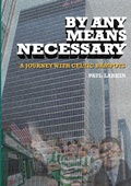 Cover: By Any Means Necessary-A Journey With Celtic Bampots - Lulu.com