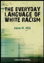 Cover: The Everyday Language of White Racism - Wiley