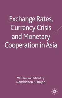 Bild vergrößern Bild: Exchange Rates, Currency Crisis and Monetary Cooperation in Asia - Palgrave Macmillan