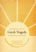Cover: Theatricality of Greek Tragedy - University of Chicago Press