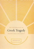 Cover: The Theatricality of Greek Tragedy - University of Chicago Press