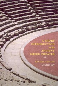 Enlarge image Cover: A Short Introduction to the Ancient Greek Theater - University of Chicago Press