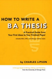 Enlarge image Cover: How to Write a BA Thesis - University of Chicago Press