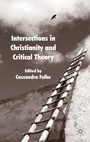 Cover: Intersections in Christianity and Critical Theory - Palgrave Macmillan