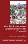 Cover: After 2015: International Development Policy at a Crossroads - Palgrave Macmillan