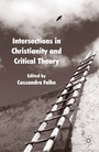 Cover: Intersections in Christianity and Critical Theory - Palgrave Macmillan